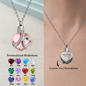 Personalized Always In My Heart Memorial Ash Urn Birthstone Necklace