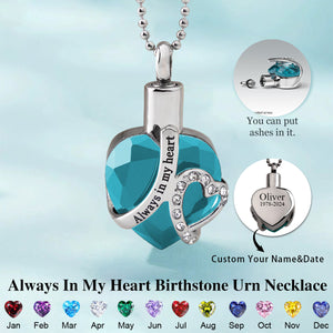 Personalized Always In My Heart Memorial Ash Urn Birthstone Necklace