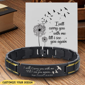 I Will Carry You With Me Personalized Stainless Steel Bracelet